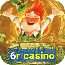 6r casino